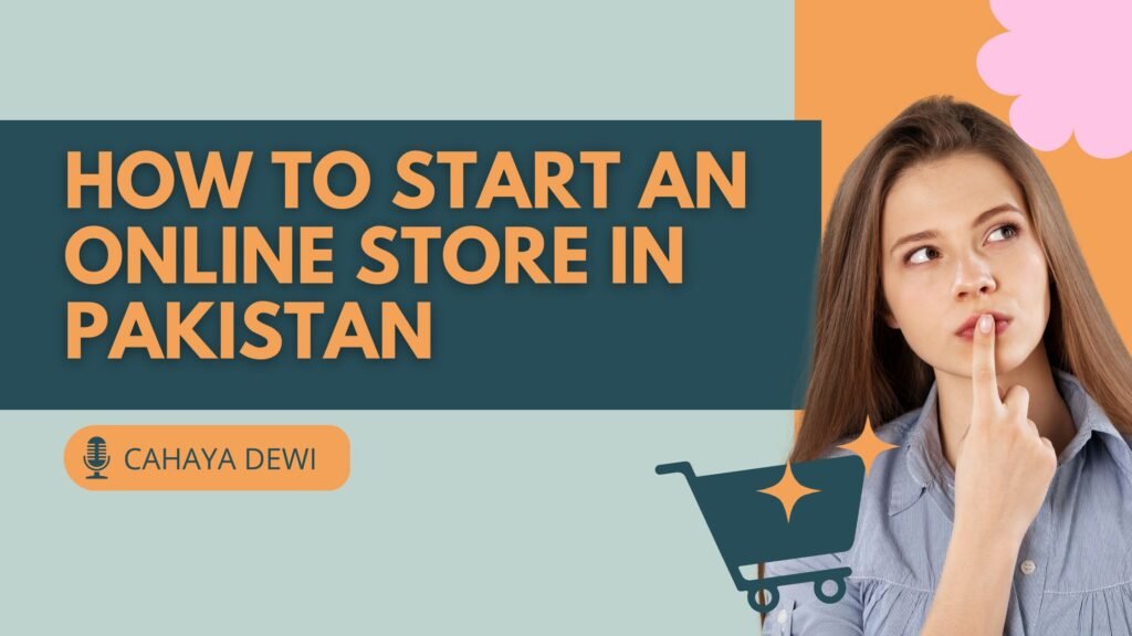 How to Start an Online Store in Pakistan